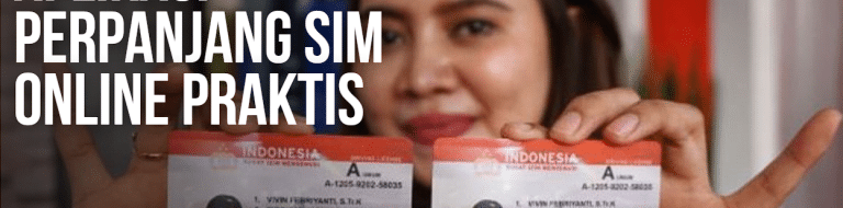 Perpanjang SIM Online: Praktis dan Anti Ribet!