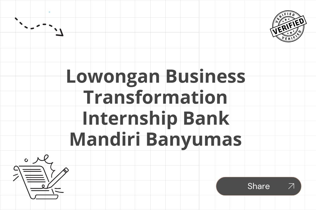 Lowongan Business Transformation Internship Bank Mandiri Banyumas