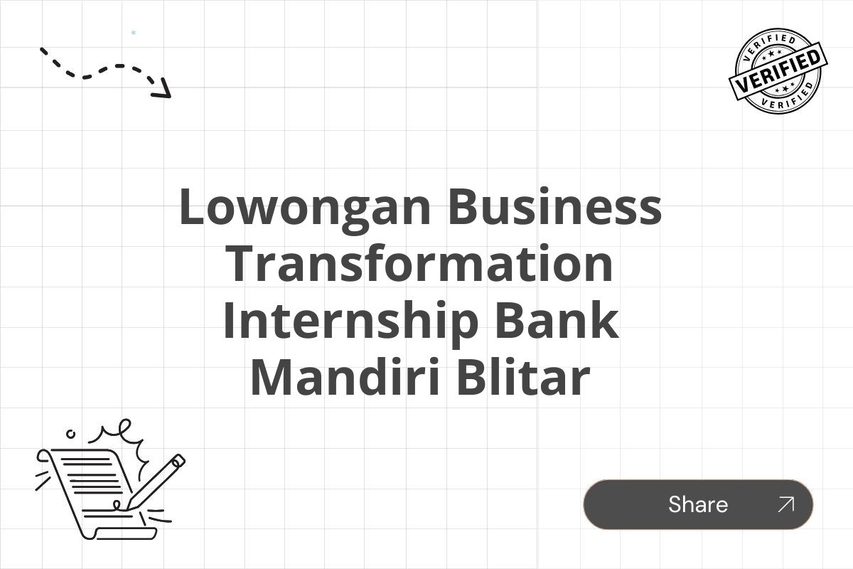 Lowongan Business Transformation Internship Bank Mandiri Blitar