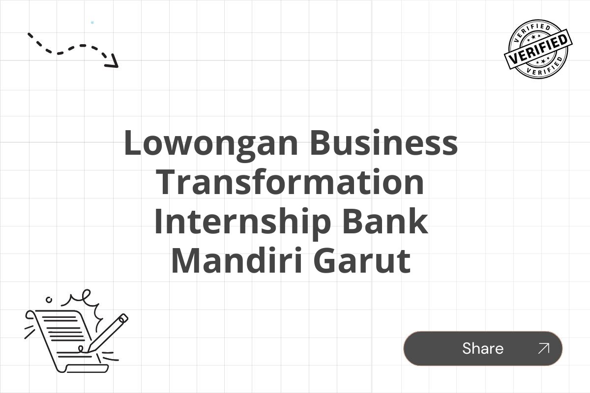 Lowongan Business Transformation Internship Bank Mandiri Garut