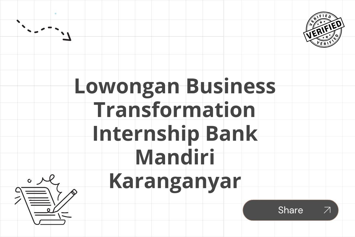 Lowongan Business Transformation Internship Bank Mandiri Karanganyar