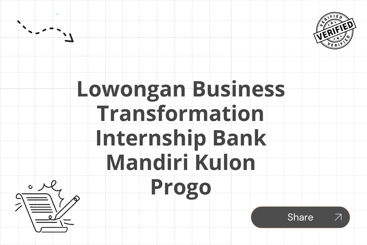 Lowongan Business Transformation Internship Bank Mandiri Kulon Progo