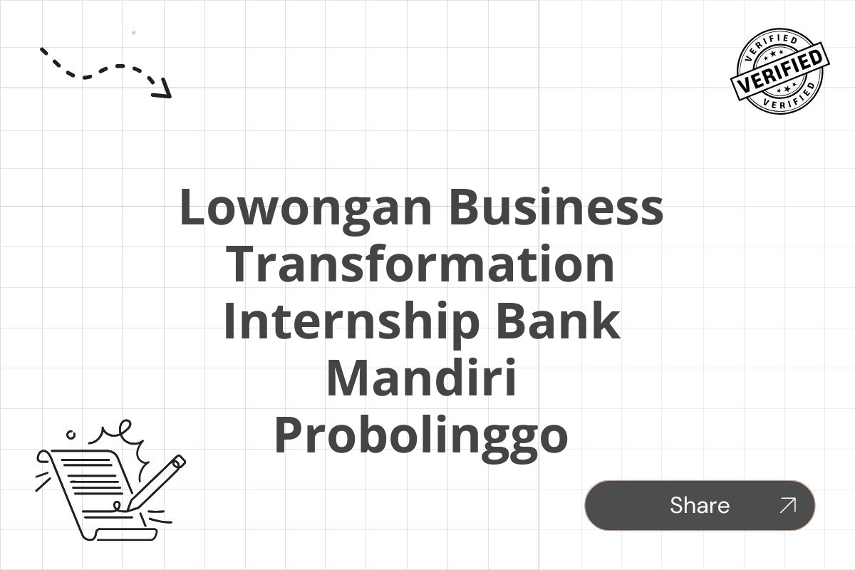 Lowongan Business Transformation Internship Bank Mandiri Probolinggo