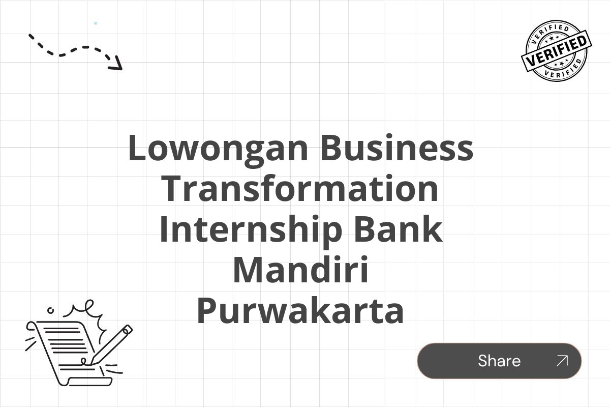 Lowongan Business Transformation Internship Bank Mandiri Purwakarta