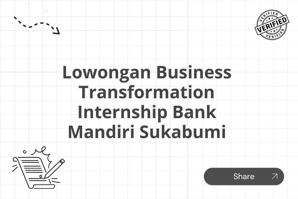 Lowongan Business Transformation Internship Bank Mandiri Sukabumi