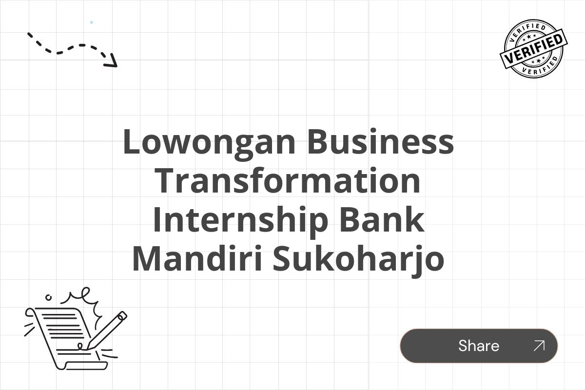 Lowongan Business Transformation Internship Bank Mandiri Sukoharjo