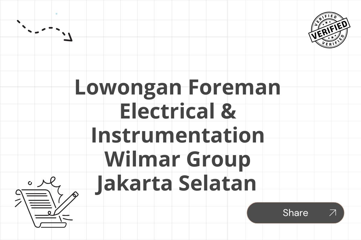 Lowongan Foreman Electrical & Instrumentation Wilmar Group Jakarta Selatan