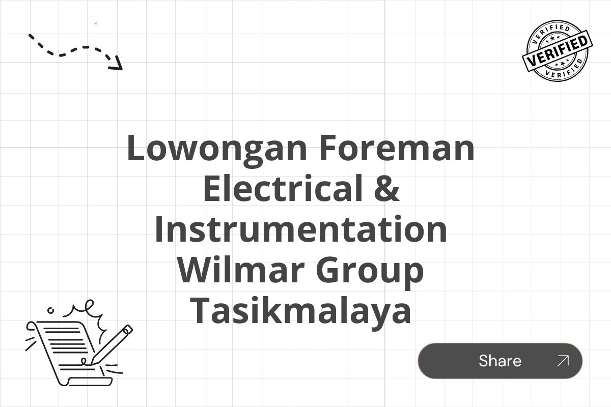 Lowongan Foreman Electrical & Instrumentation Wilmar Group Tasikmalaya
