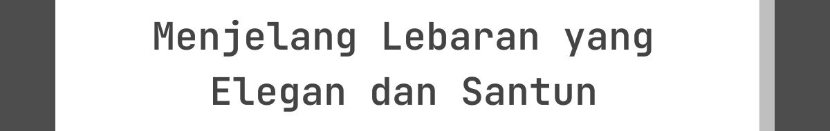 20 Kata-Kata Maaf Menjelang Lebaran yang Elegan dan Santun