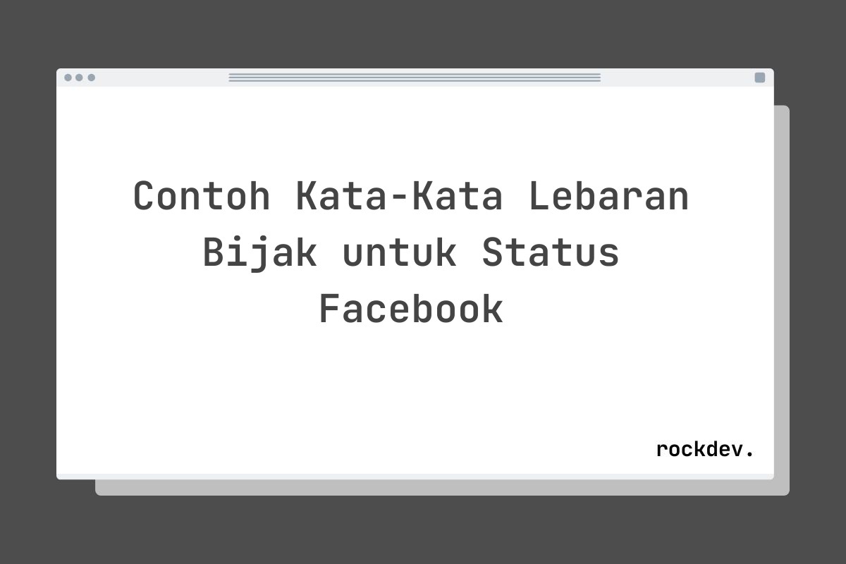 Contoh Kata-Kata Lebaran Bijak untuk Status Facebook