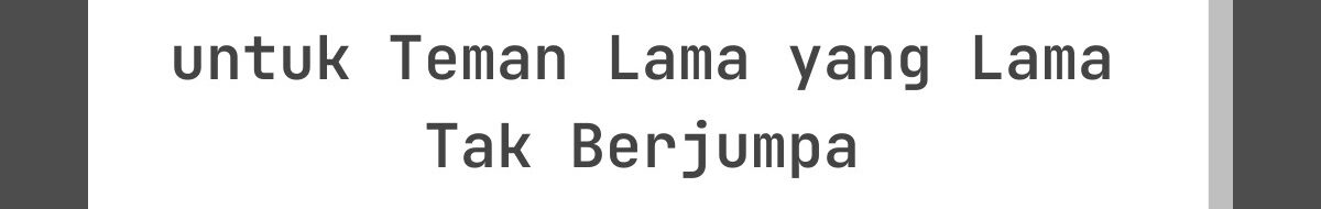 Contoh Kata-Kata Lebaran untuk Teman Lama yang Lama Tak Berjumpa