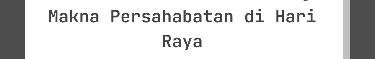 Kata-Kata Lebaran tentang Makna Persahabatan di Hari Raya