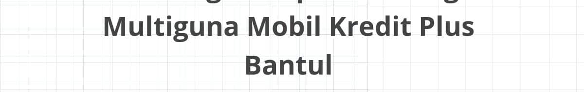 Lowongan Kepala Cabang Multiguna Mobil Kredit Plus Bantul