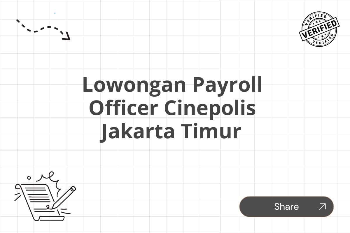 Lowongan Payroll Officer Cinepolis Jakarta Timur
