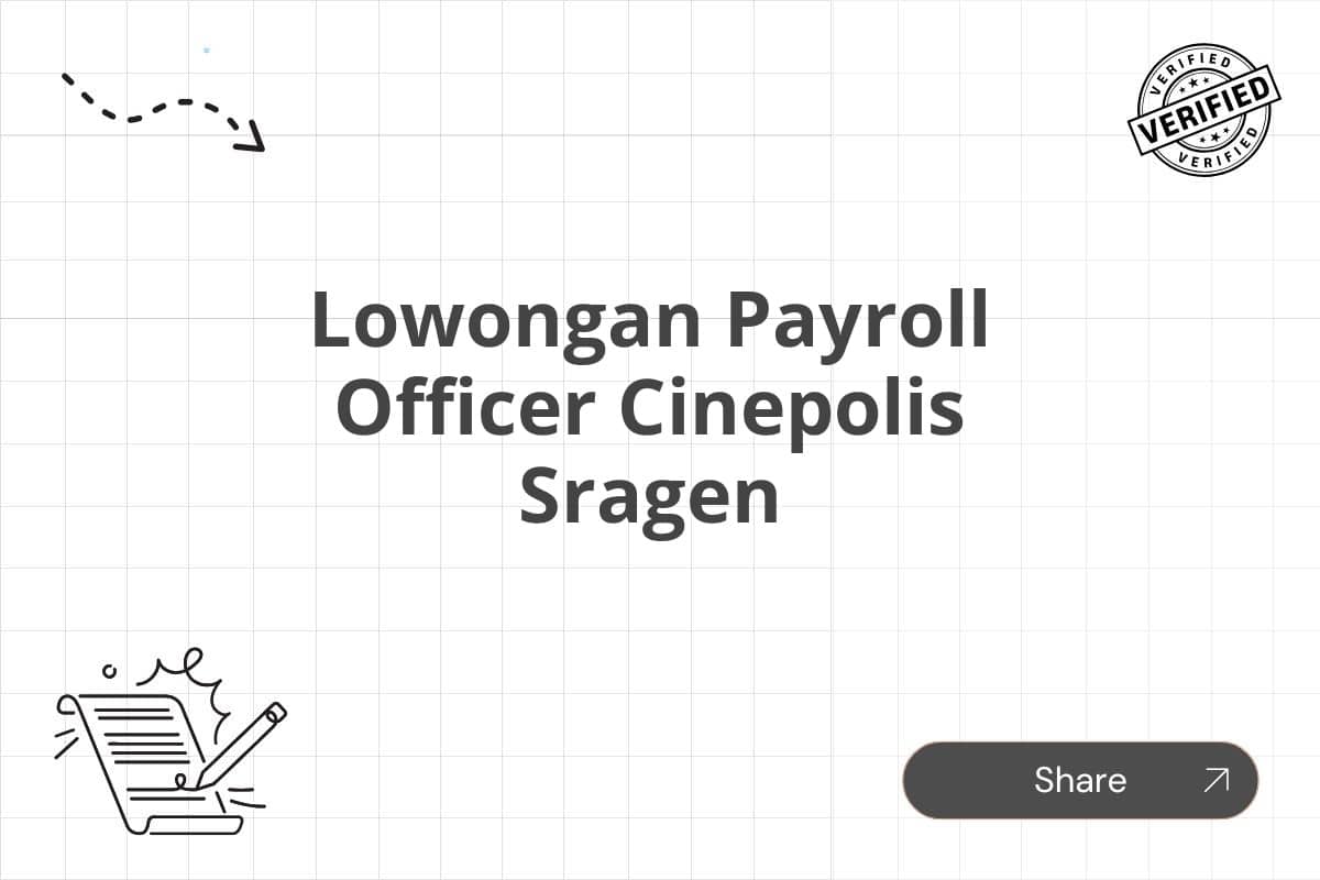 Lowongan Payroll Officer Cinepolis Sragen