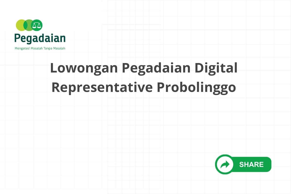 Lowongan Pegadaian Digital Representative Probolinggo