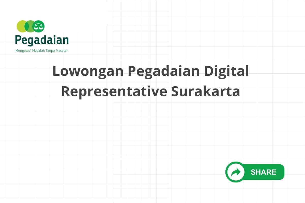 Lowongan Pegadaian Digital Representative Surakarta