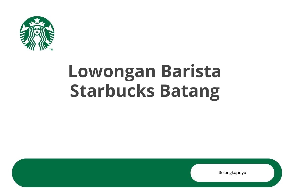 Lowongan Barista Starbucks Batang