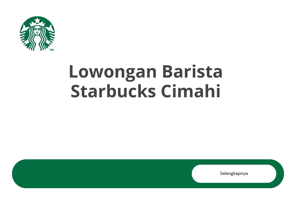 Lowongan Barista Starbucks Cimahi