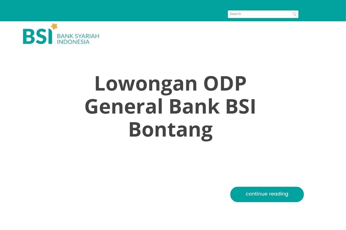 Lowongan ODP General Bank BSI Bontang