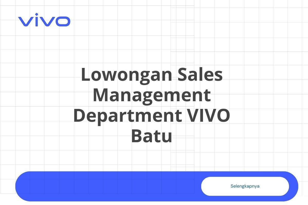 Lowongan Sales Management Department VIVO Batu