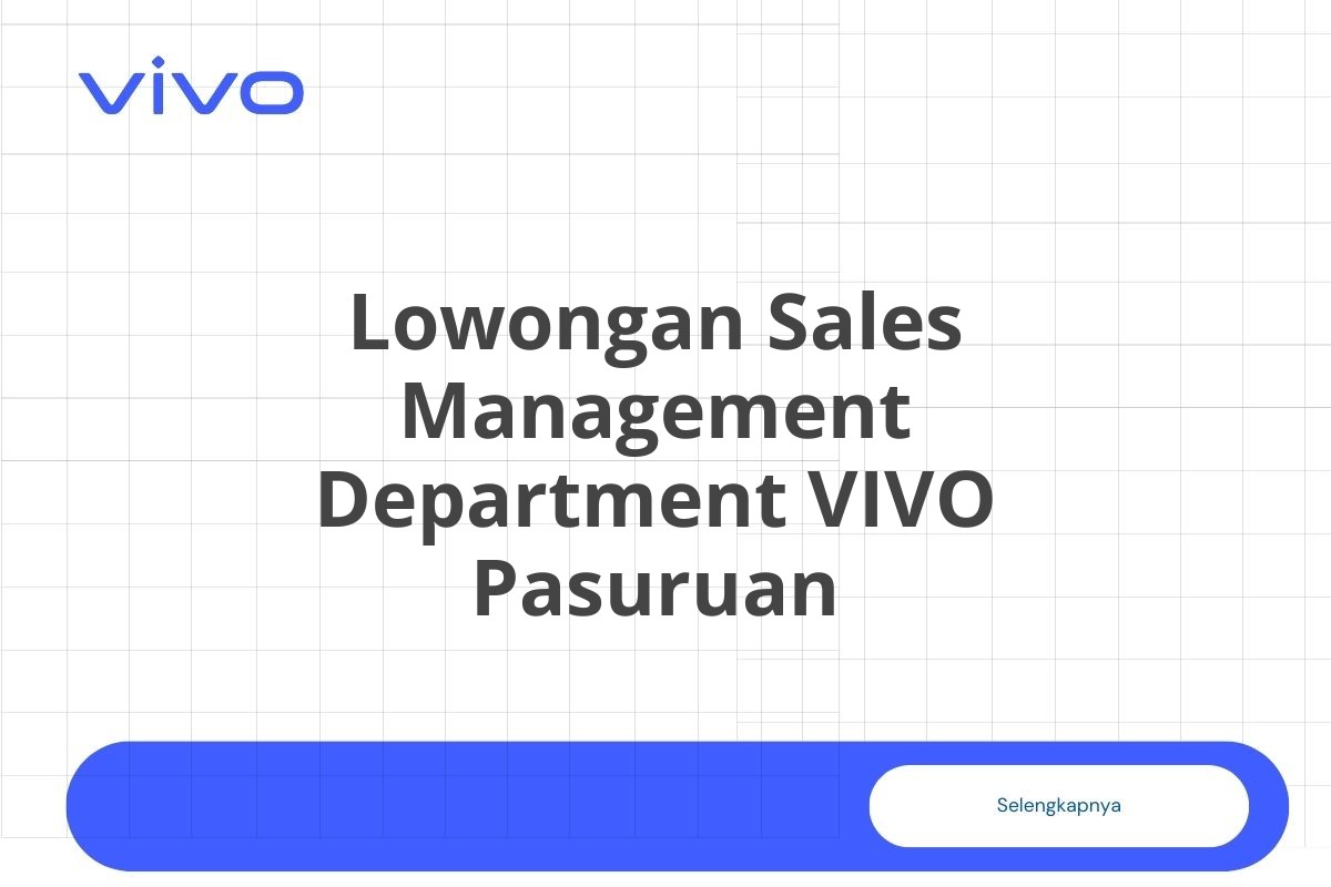 Lowongan Sales Management Department VIVO Pasuruan