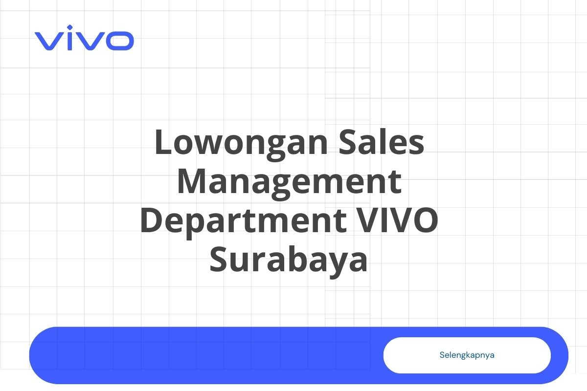 Lowongan Sales Management Department VIVO Surabaya