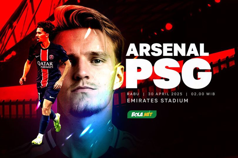 Arsenal vs PSG: Ramalan Pertandingan Sengit 30 April 2025