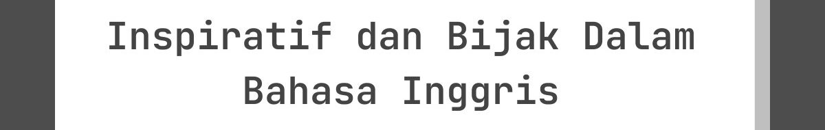 Kata-Kata Lebaran Inspiratif dan Bijak Dalam Bahasa Inggris