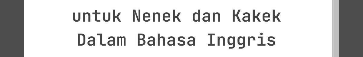 Kata-Kata Lebaran Islami untuk Nenek dan Kakek Dalam Bahasa Inggris