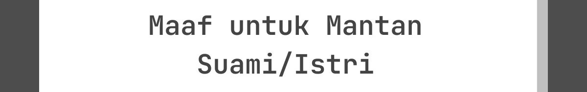 Kata-Kata Lebaran Penuh Maaf untuk Mantan Suami/Istri