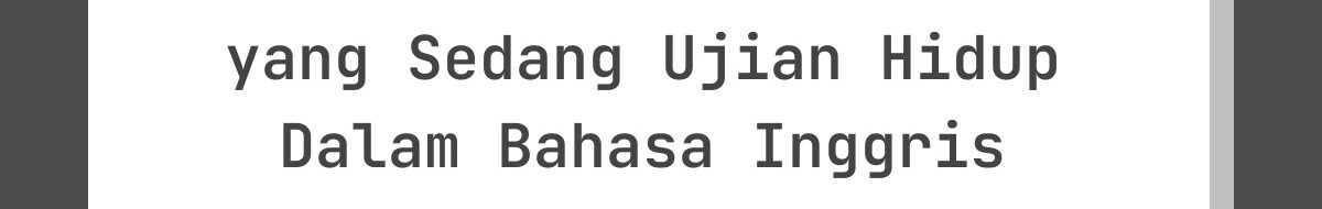 Kata-Kata Lebaran Untuk yang Sedang Ujian Hidup Dalam Bahasa Inggris