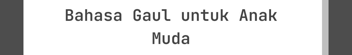Kata-Kata Lebaran dalam Bahasa Gaul untuk Anak Muda