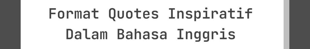 Kata-Kata Lebaran dalam Format Quotes Inspiratif Dalam Bahasa Inggris