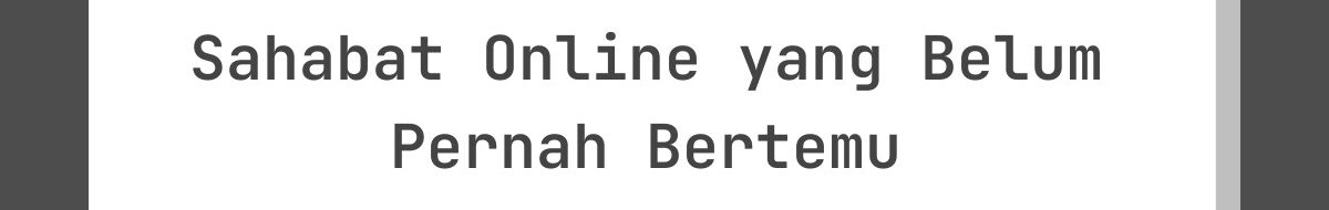 Kata-Kata Lebaran untuk Sahabat Online yang Belum Pernah Bertemu