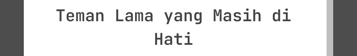 Kata-Kata Lebaran untuk Teman Lama yang Masih di Hati