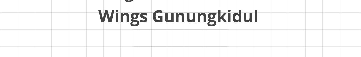Lowongan SPV Warehouse Wings Gunungkidul