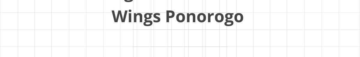 Lowongan SPV Warehouse Wings Ponorogo