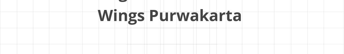 Lowongan SPV Warehouse Wings Purwakarta