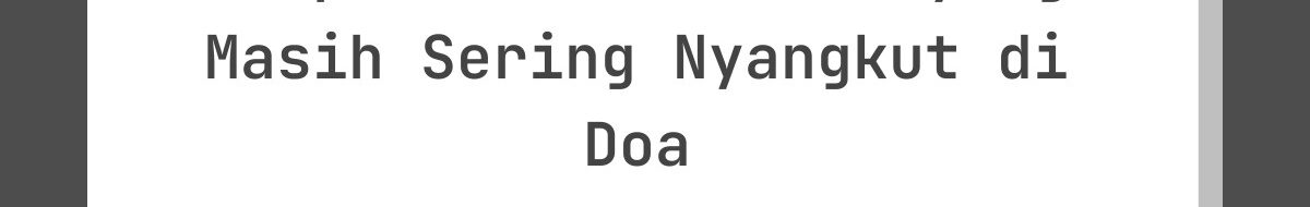 Ucapan Lebaran buat yang Masih Sering Nyangkut di Doa