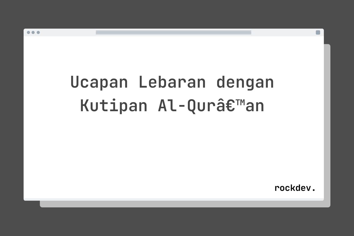 Ucapan Lebaran dengan Kutipan Al-Qurâ€™an