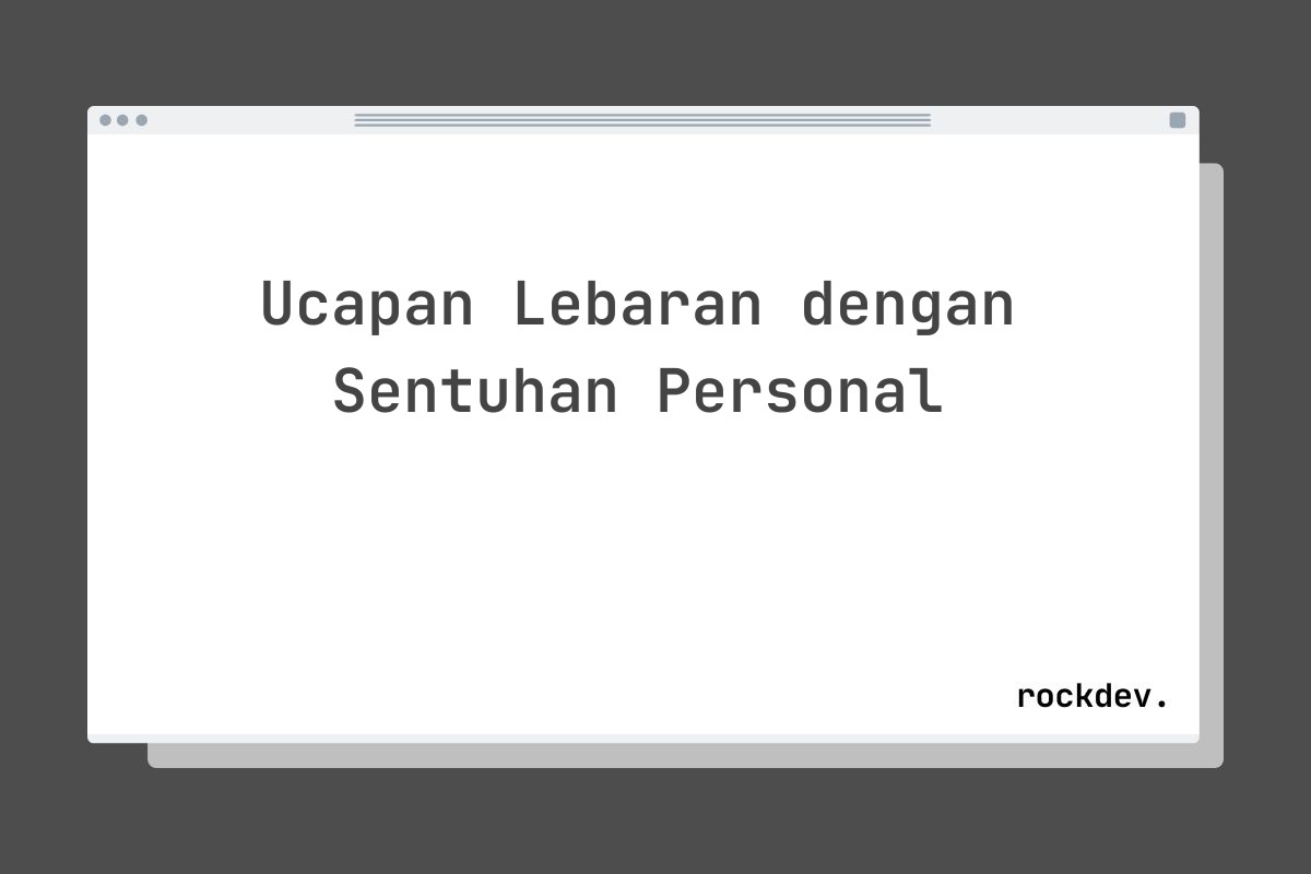 Ucapan Lebaran dengan Sentuhan Personal