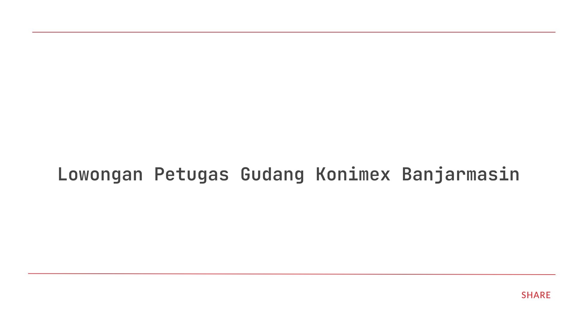 Lowongan Petugas Gudang Konimex Banjarmasin