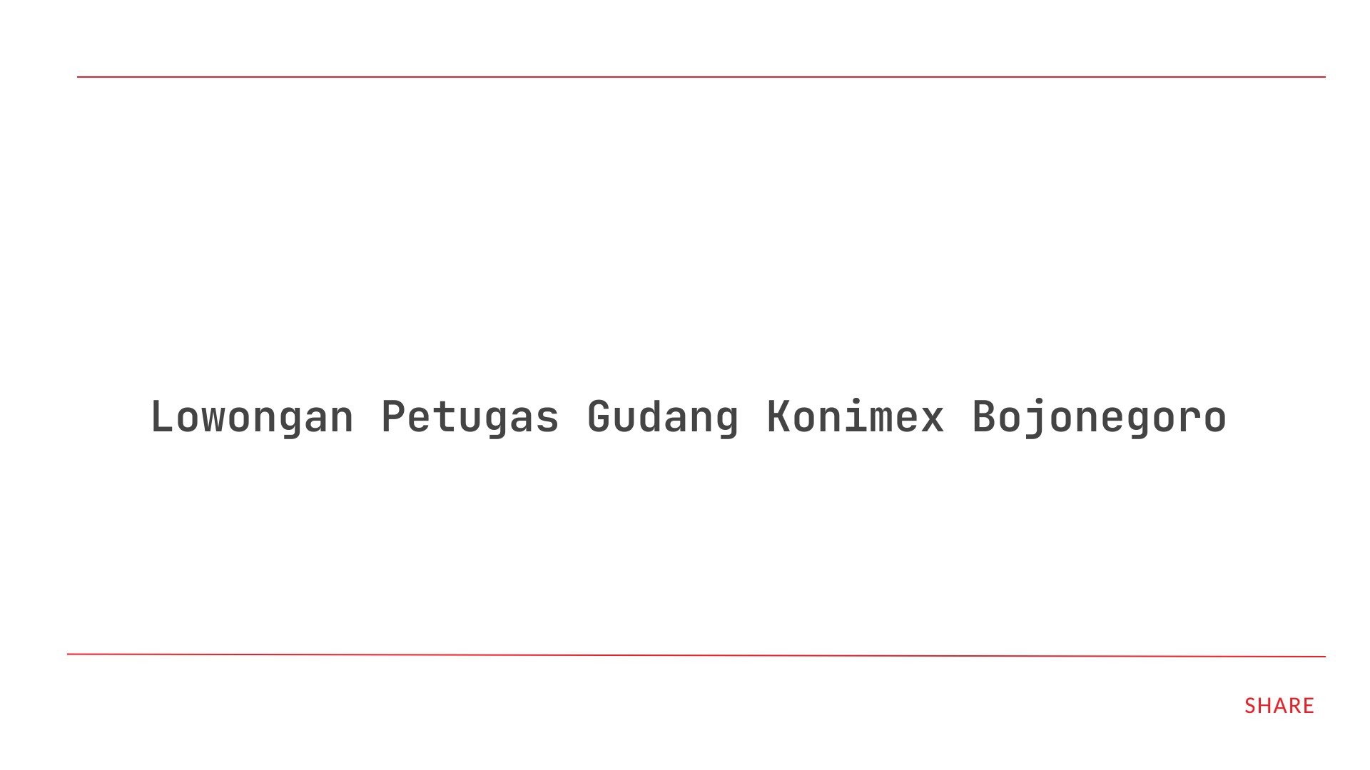 Lowongan Petugas Gudang Konimex Bojonegoro