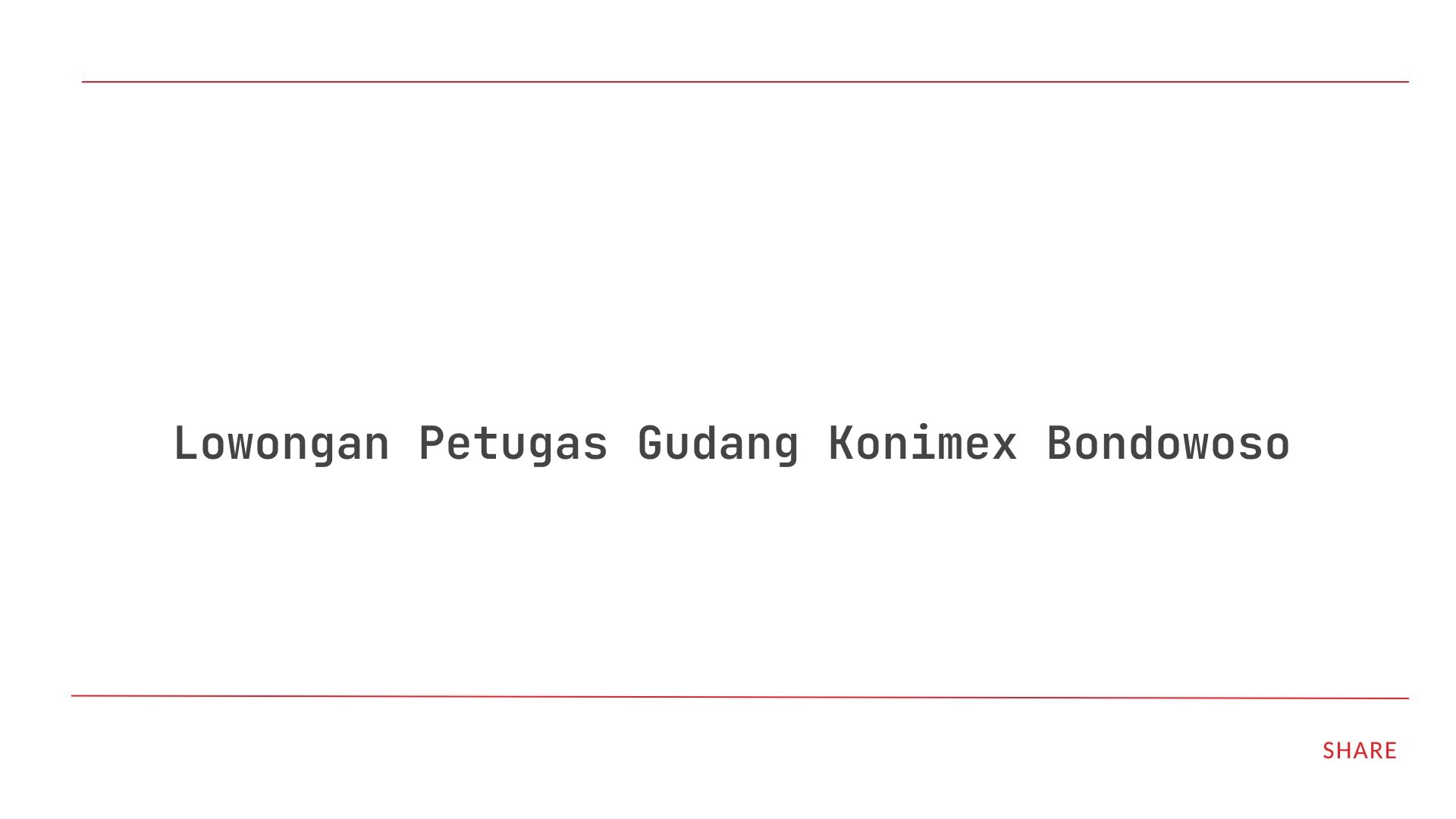 Lowongan Petugas Gudang Konimex Bondowoso