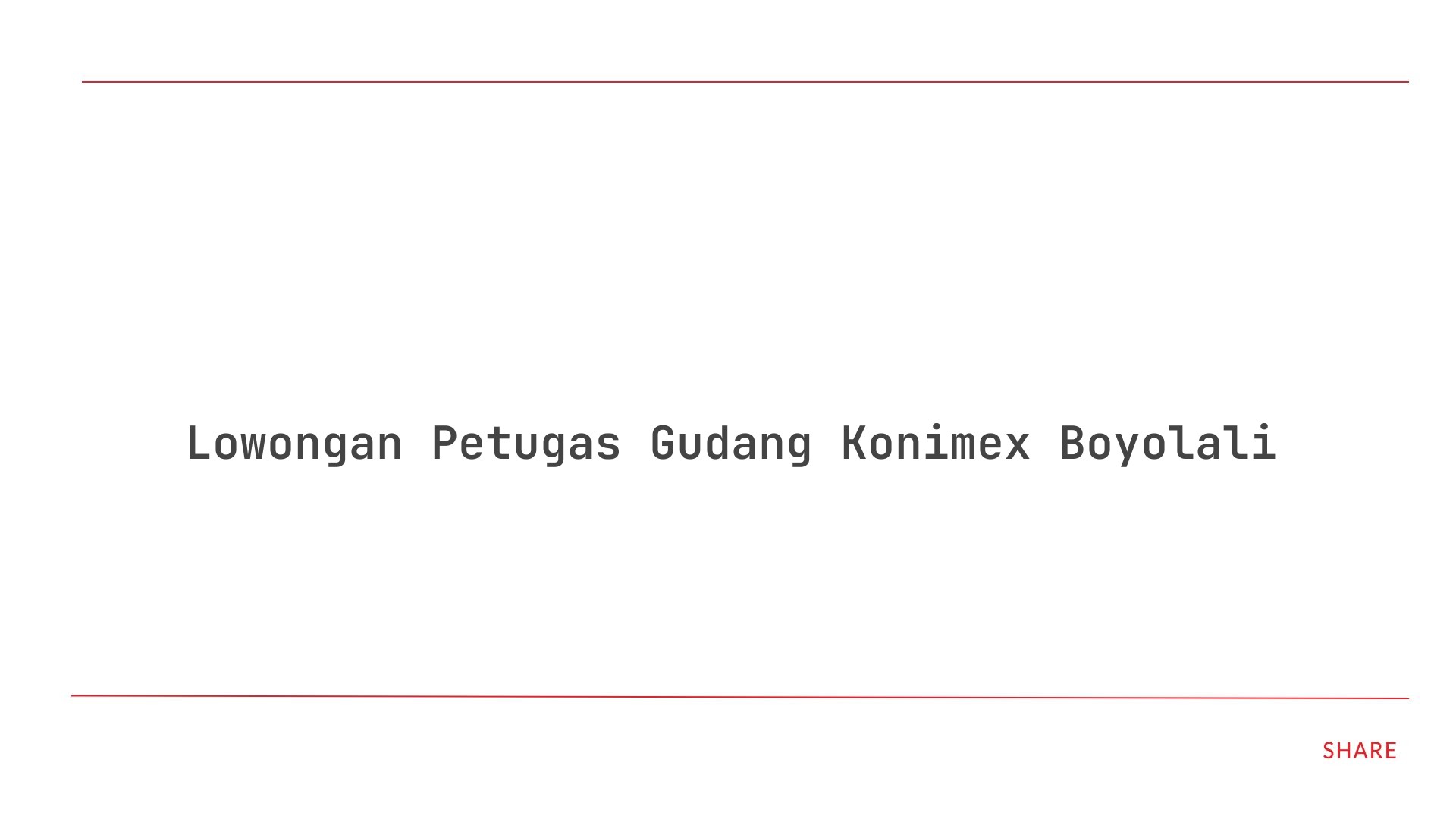 Lowongan Petugas Gudang Konimex Boyolali