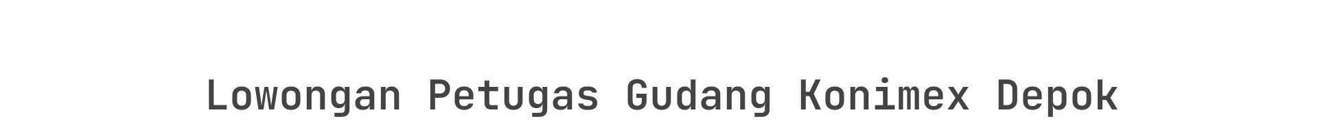 Lowongan Petugas Gudang Konimex Depok