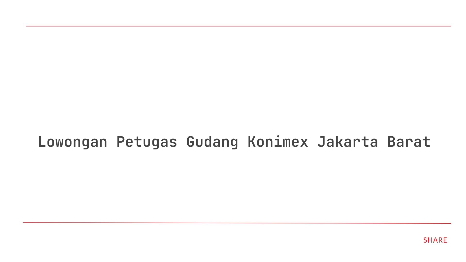 Lowongan Petugas Gudang Konimex Jakarta Barat