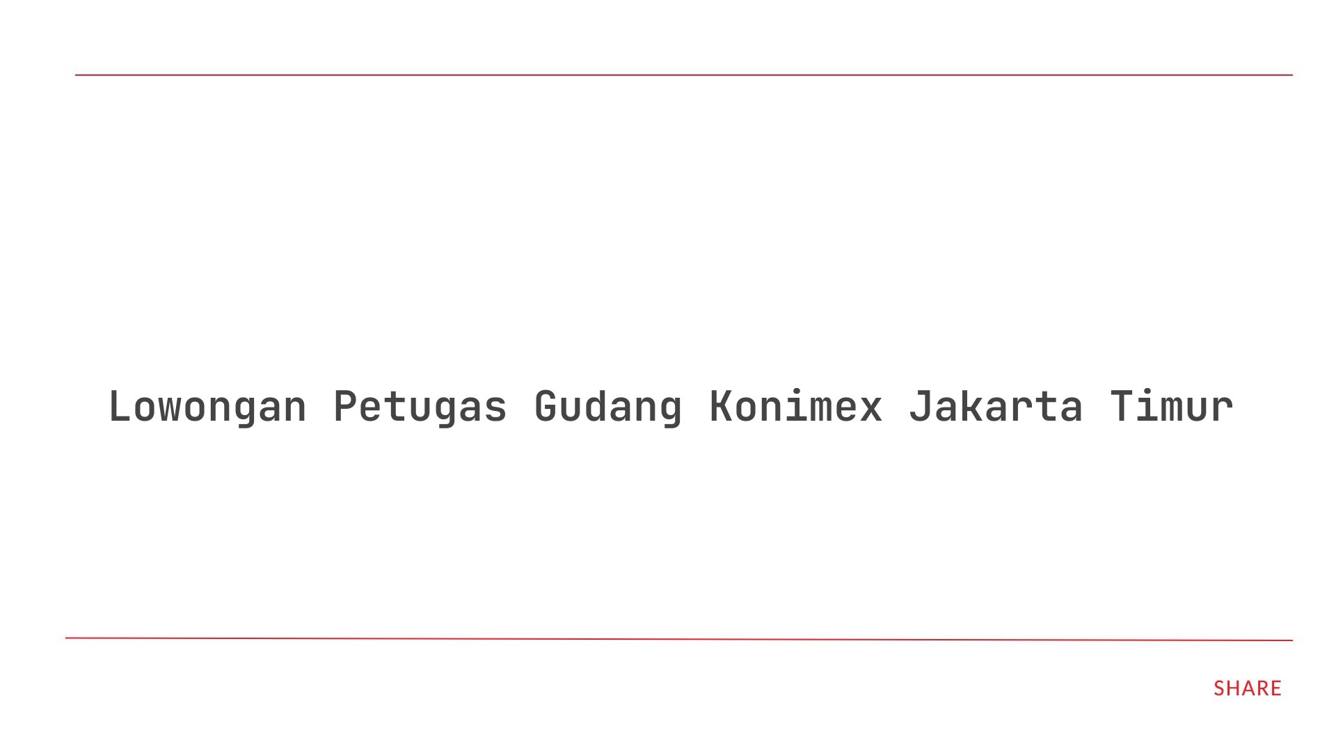 Lowongan Petugas Gudang Konimex Jakarta Timur