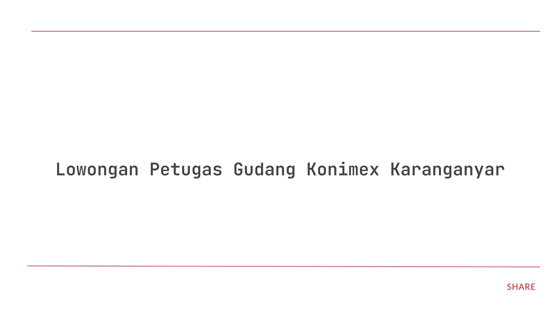 Lowongan Petugas Gudang Konimex Karanganyar